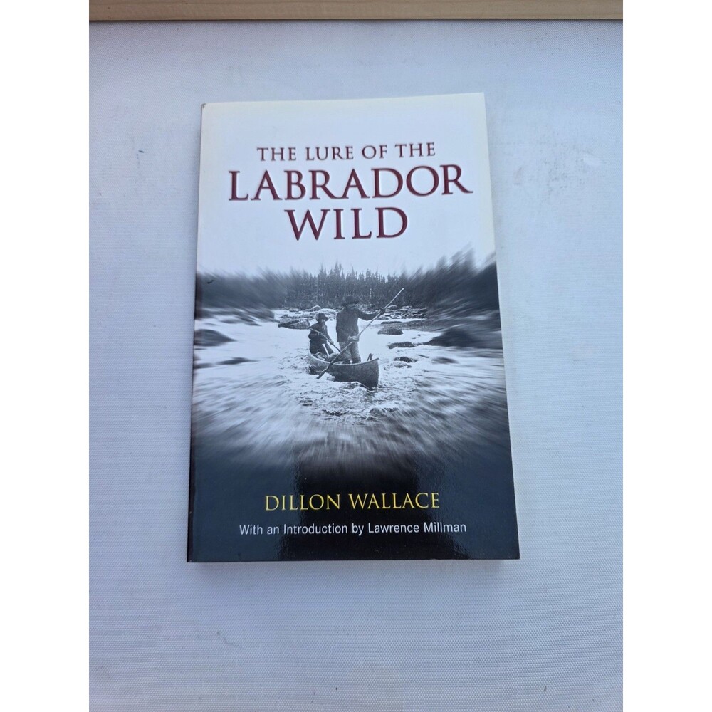 The Lure of the Labrador Wild